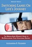 Switching Lanes on Life's Journey (Abridged Version)