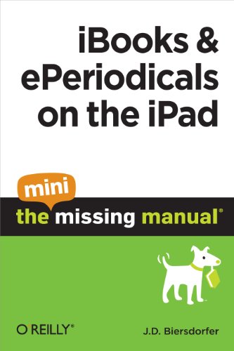 iBooks and ePeriodicals on the iPad: The Mini Missing Manual
