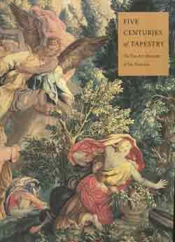 Five Centuries of Tapestry from The Fine Arts Museums of San Francisco