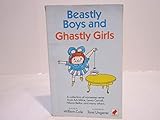 Beastly boys and ghastly girls