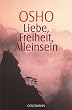 Liebe, Freiheit, Alleinsein