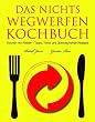 Das Nichts Wegwerfen Kochbuch