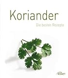 Produkt-Bild: Koriander: Die besten Rezepte