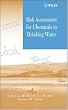 Risk Assessment for Chemicals in Drinking Water