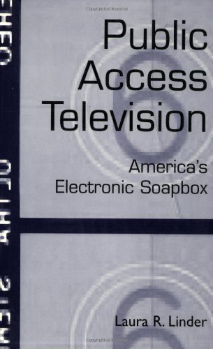 Public Access Television: America's Electronic Soapbox