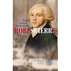Robespierre: �berlieferungen zur Geschichte unserer Zeit