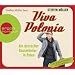 Viva Polonia (4 CDs): Als deutscher Gastarbeiter in Polen