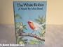 The White Robin - First Edition