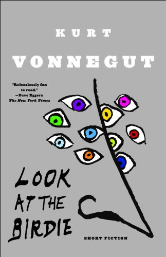 Look at the Birdie: Unpublished Short Fiction