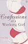 Confessions of a Working Girl
