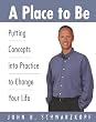 A Place to Be: A Practical, Effective Guide for Change
