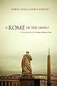 Is Rome the True Church?: A Consideration of the Roman Catholic Claim