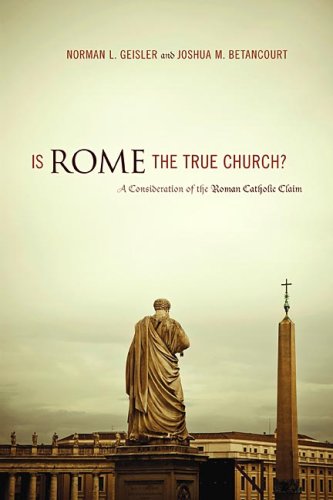 Is Rome the True Church?: A Consideration of the Roman Catholic Claim under Apologetics in The Books Store