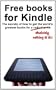 Free books for Kindle: The secrets of how to get the world's greatest books for a radical price