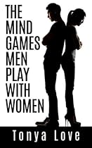 The Mind Games Men Play With Women