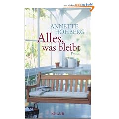 Alles, was bleibt: Roman