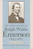 The Later Lectures of Ralph Waldo Emerson, 1843-1871, Vol. 1: 1843-1854