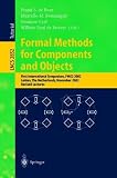 Formal Methods for Components and Objects: First International Symposium, FMCO 2002, Leiden, The Netherlands, November 5-8, 2002, Revised Lectures (Lecture Notes in Computer Science)