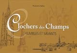 Revue Cheminements  / Clochers des champs : Humbles et savants