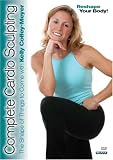 The Complete Cardio Sculpting with Kelly Coffey-Meyer (REGION 1) (NTSC)