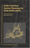 Radio Interface System Planning for GSM GPRS UMTS