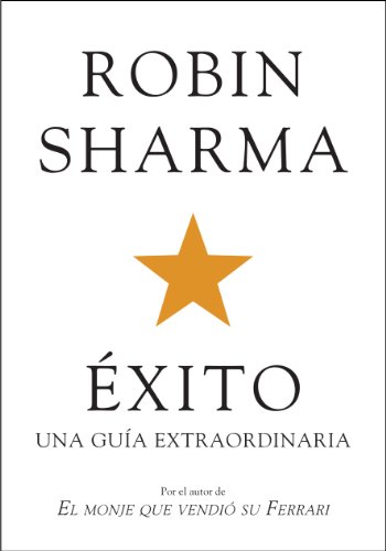 Éxito. Una guía extraordinaria (Autoayuda Y Superación) (Spanish Edition)
