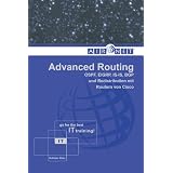 Advanced Routing: OSPF, EIGRP, IS-IS, BGP und Redistribution mit Routern von Ciscovon "Rukhsar Khan"