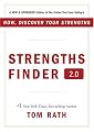 StrengthsFinder 2.0: A New and Upgraded Edition of the Online Test from Gallup's Now, Discover Your Strengths