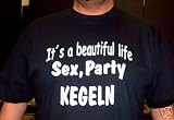 It s a beautiful life: Sex, Party, Kegeln, T-Shirt schwarz, Gr. L --ANGEBOT--