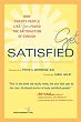 Get Satisfied: How Twenty People Like You Found the Satisfaction of Enough