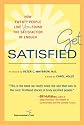 Get Satisfied: How Twenty People Like You Found the Satisfaction of Enough