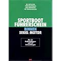 Sportbootf�hrerschein Binnen Segel+Motor. Die amtlichen Pr�fungsfragen und Antworten f�r �bungszwecke