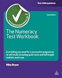 The Numeracy Test Workbook: Everything You Need for a Successful Programme of Self Study Including Quick Tests and Full-length Realistic Mock-ups (Testing Series)