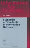 Economics of Standards in Information Networks (Information Age Economy)