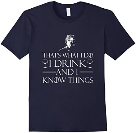 Men's That What I Do I Drink And I Know Things Large Navy