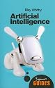 Artificial Intelligence: A Beginner's Guide (Beginner's Guides (Oneworld))