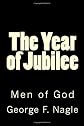 The Year of Jubilee: Men of God (Volume 1)