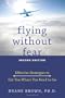 Flying without Fear: Effective Strategies to Get You Where You Need to Go