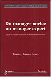 Du manager novice au manager expert : qu�te de sens et parcours