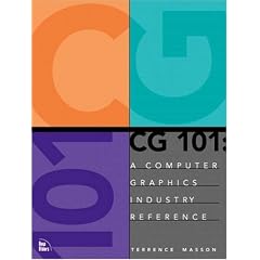 CG 101: A Computer Graphics Industry Reference