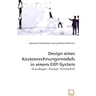 Click here to buy Design eines Kostenrechnungsmodulsin einem ERP-System by  Georg-Michael Witzmann.
