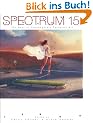 Spectrum 15: The Best in Contemporary Fantastic Art (Spectrum: The Best in Contemporary Fantastic Art)