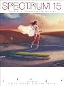 Spectrum 15: The Best in Contemporary Fantastic Art (Spectrum  (Underwood Books))