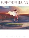 Spectrum 15: The Best in Contemporary Fantastic Art (Spectrum  (Underwood Books))
