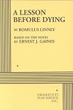A Lesson Before Dying - Acting Edition
