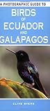 A photographic guide to birds of Ecuador and Galapagos