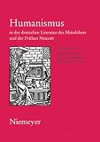 Produkt-Bild: Humanismus in der deutschen Literatur des Mittelalters und der Fr&uuml;hen Neuzeit