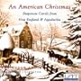An American Christmas: Shapenote Carols from New England & Appalachia