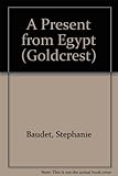 A present from Egypt