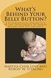 Whats Behind Your Belly Button?: A Psychological Perspective of the Intelligence of Human Nature and Gut Instinct